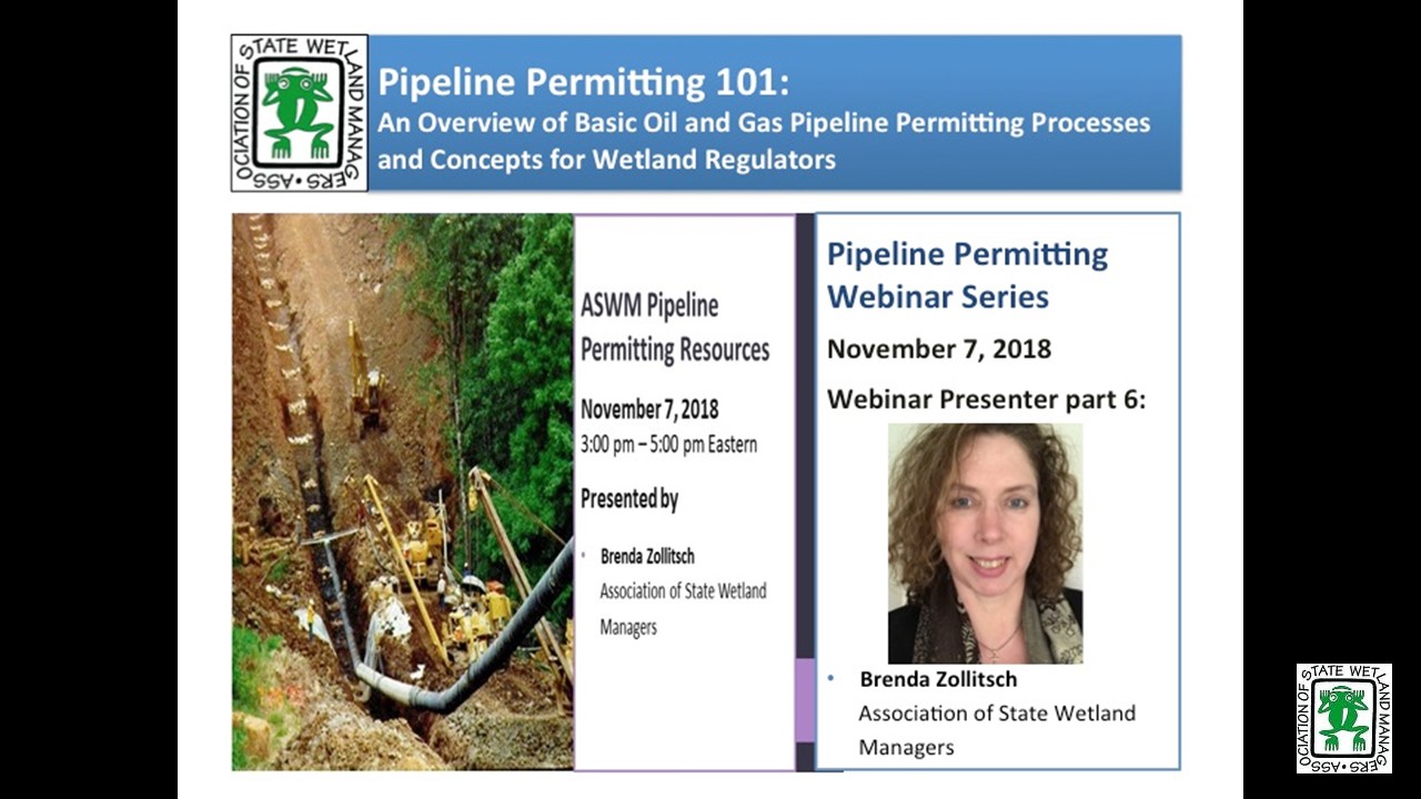 	Part 6: Presenter: Brenda Zollitsch, Policy Analyst,  Association of State Wetland Managers 