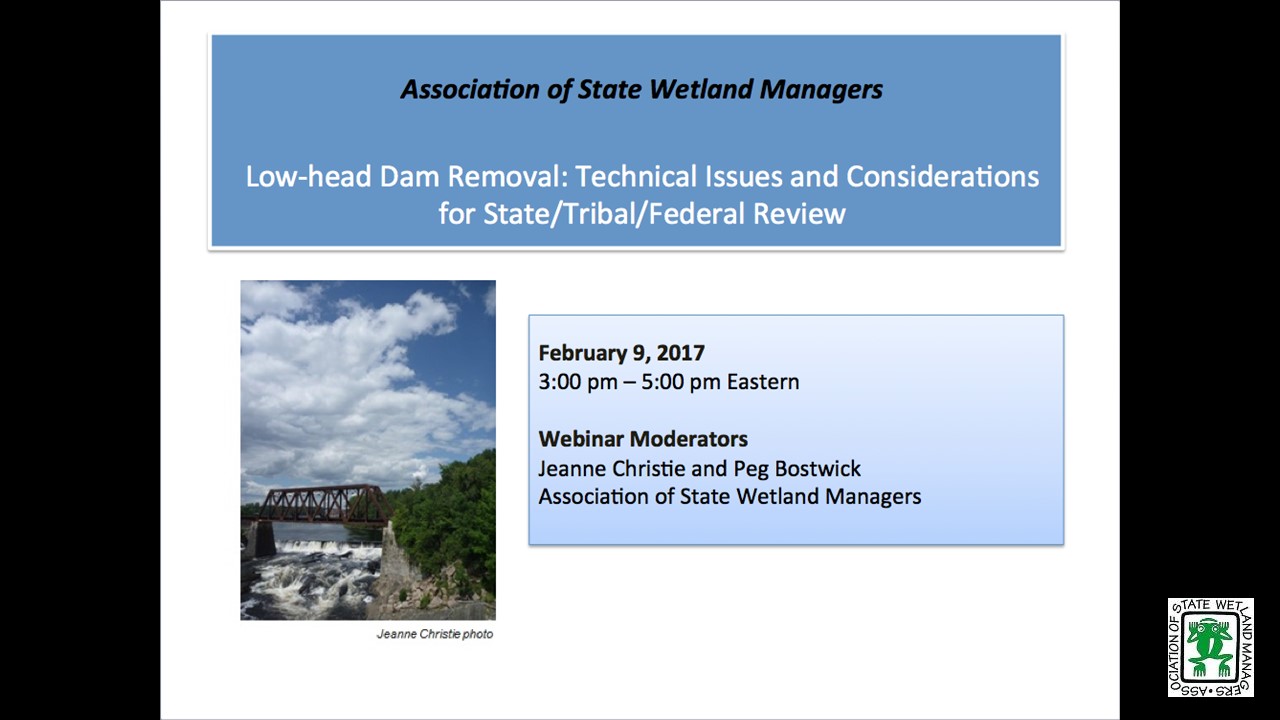 Part 1: Introduction: Marla Stelk, Policy Analyst, ASWM: Presenter: Gillian Davies, PWS, Senior Ecological Scientist, BSC Group, Inc. and President, Society of Wetland Scientists