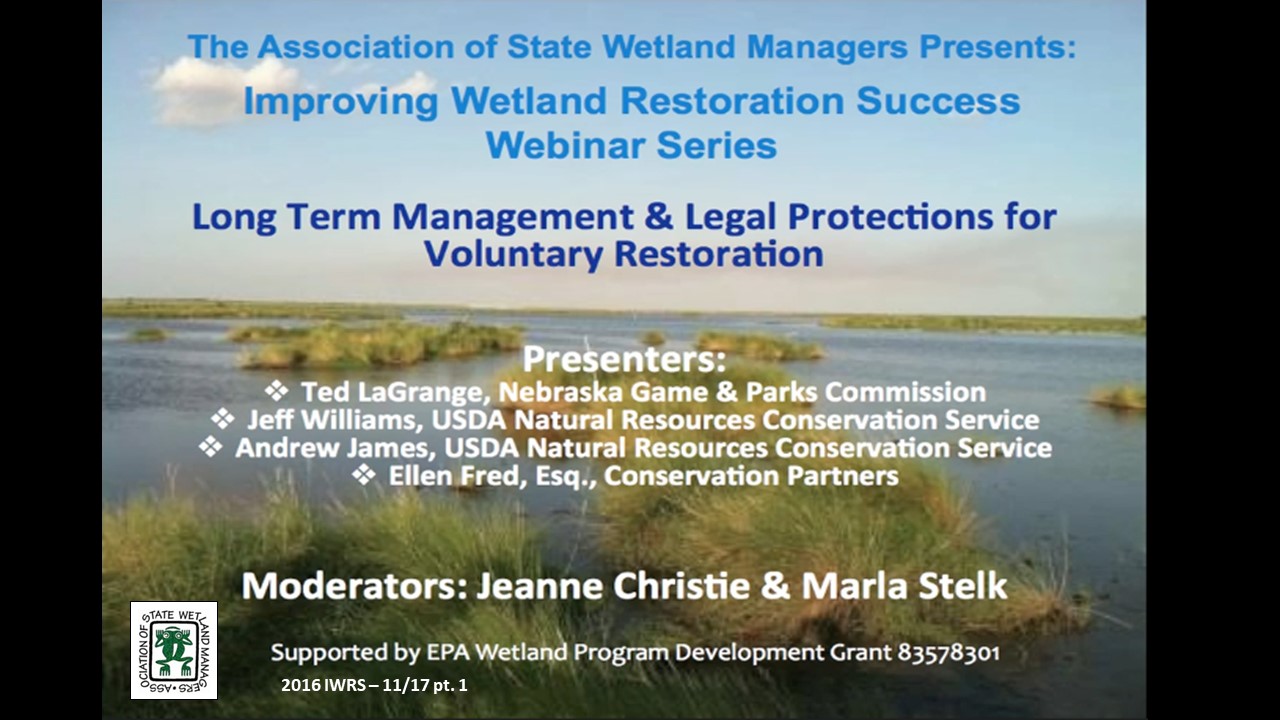 Part 1: Introduction: Marla Stelk, Policy Analyst, Association of State Wetland Managers and Jeanne Christie, Association of State Wetland Managers