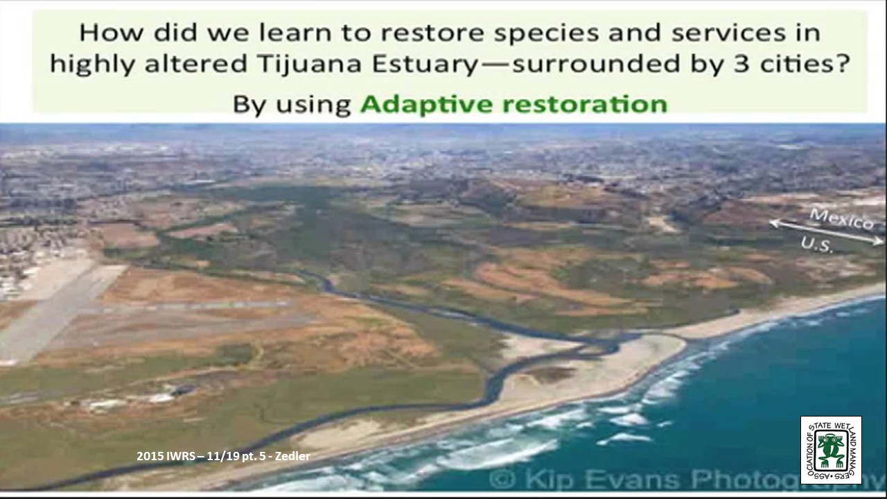 Part 5: Presenter: Joy Zedler, Professor of Botany and Aldo Leopold Chair of Restoration Ecology, University of Wisconsin-Madison