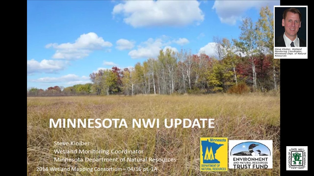 Part 1A: Presenter: Steve Kloiber, P.E., Ph.D., Wetland Monitoring Coordinator, Minnesota Dept. of Natural Resources